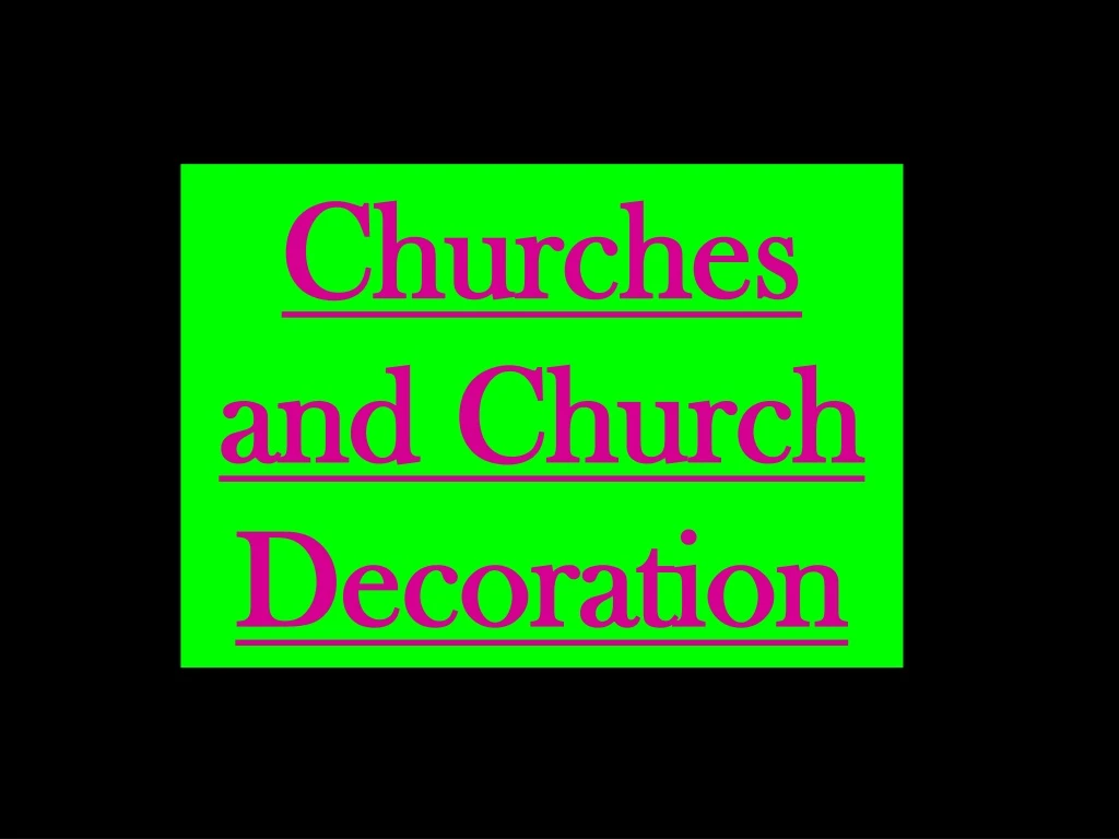 churches and church decoration