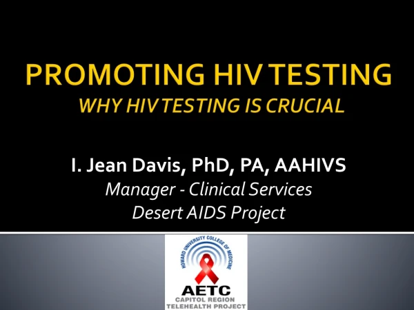 WHY HIV TESTING IS CRUCIAL