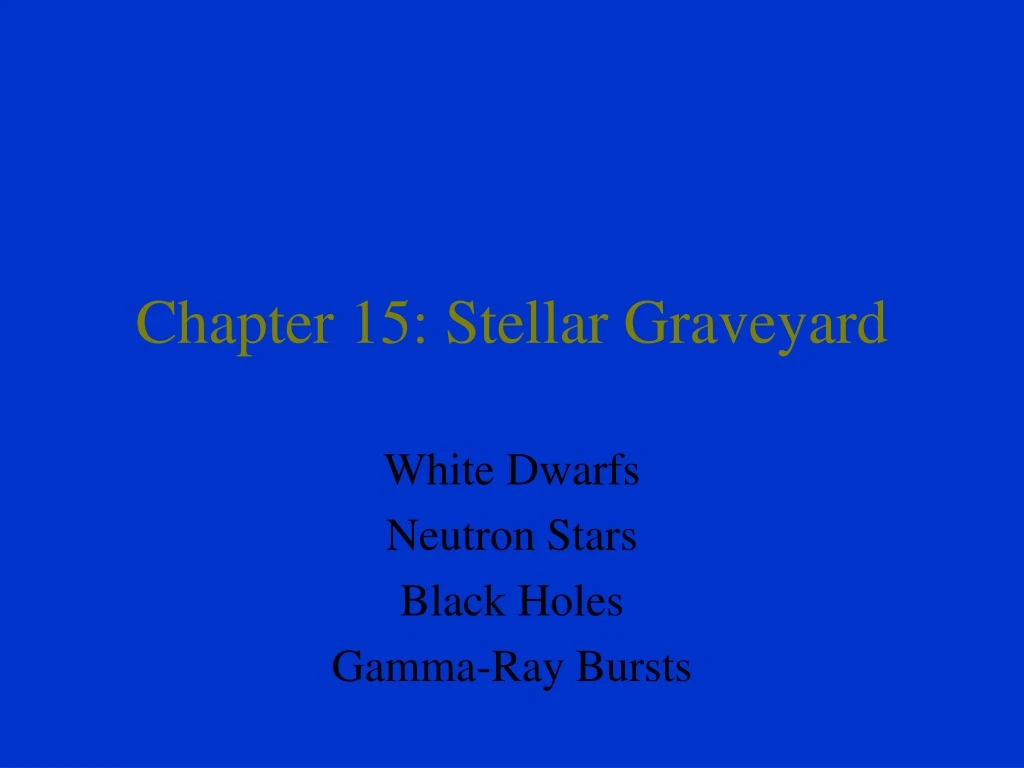 chapter 15 stellar graveyard