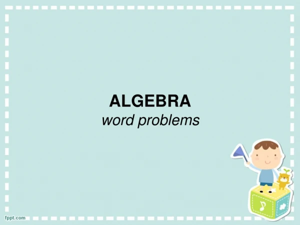 ALGEBRA word problems