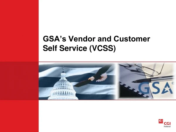 GSA’s Vendor and Customer Self Service (VCSS)