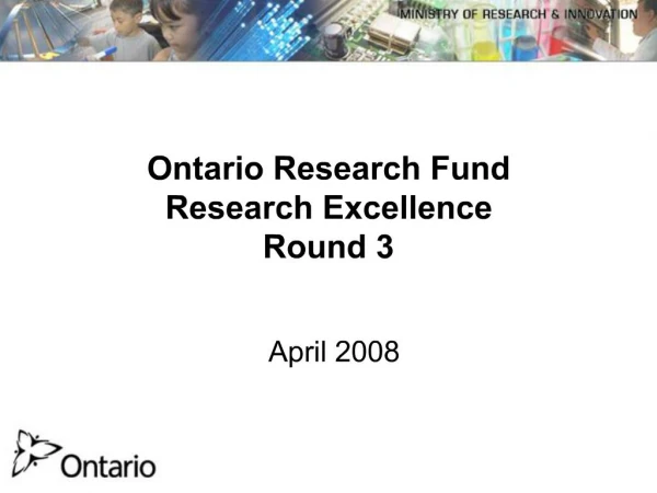 Ontario Research Fund Research Excellence Round 3