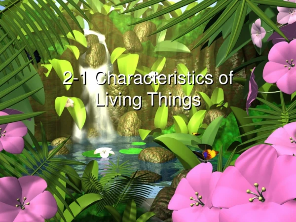 2-1 Characteristics of Living Things