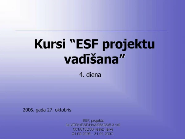 Kursi ESF projektu vadi ana