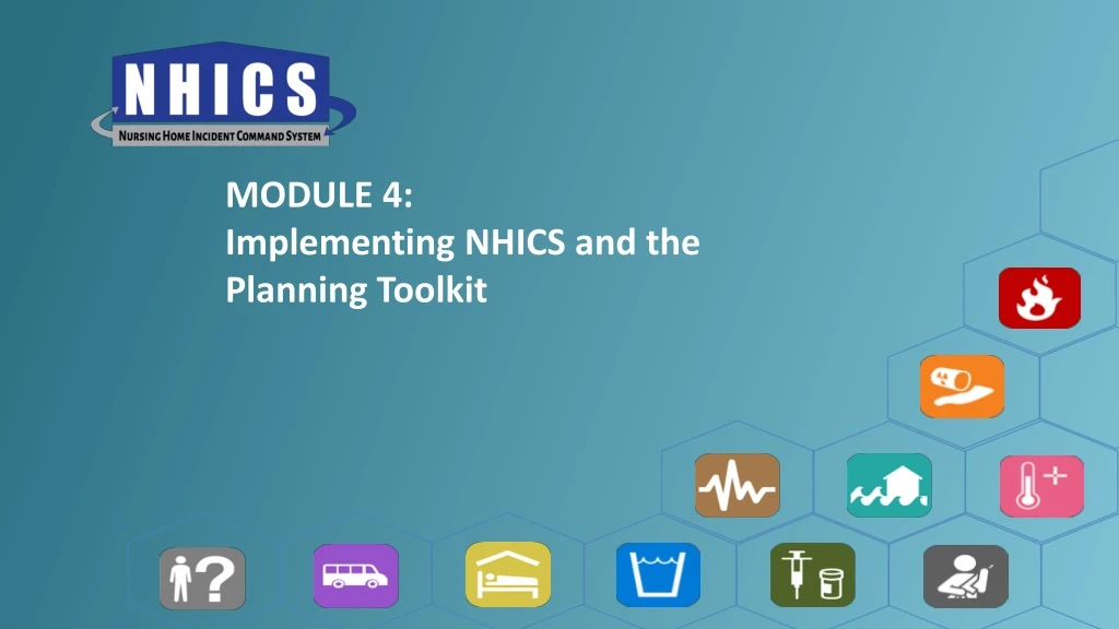 module 4 implementing nhics and the planning toolkit