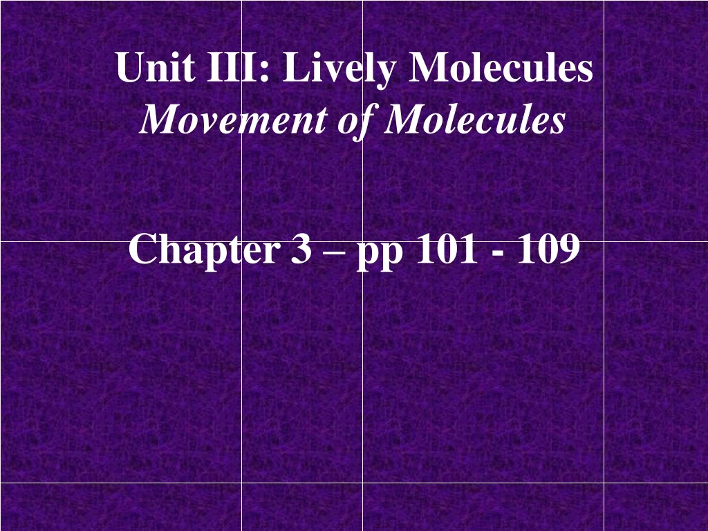 unit iii lively molecules movement of molecules