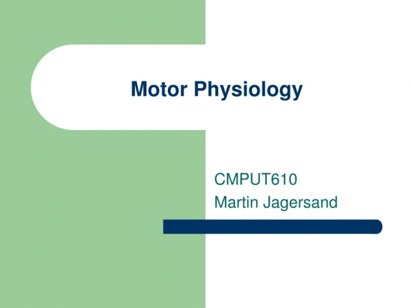 Motor Physiology