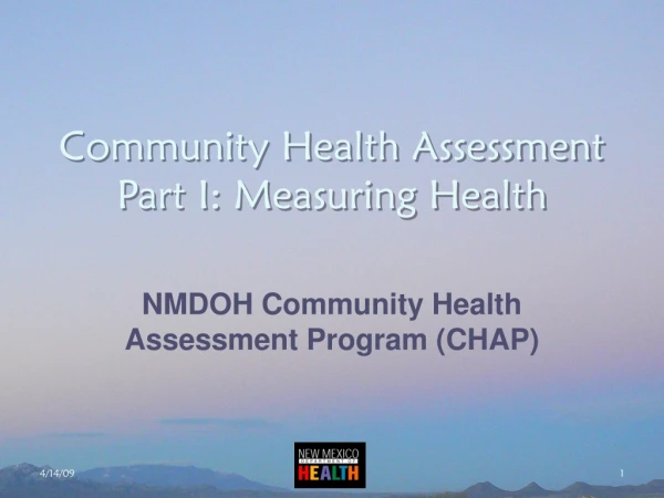 Community Health Assessment Part I: Measuring Health