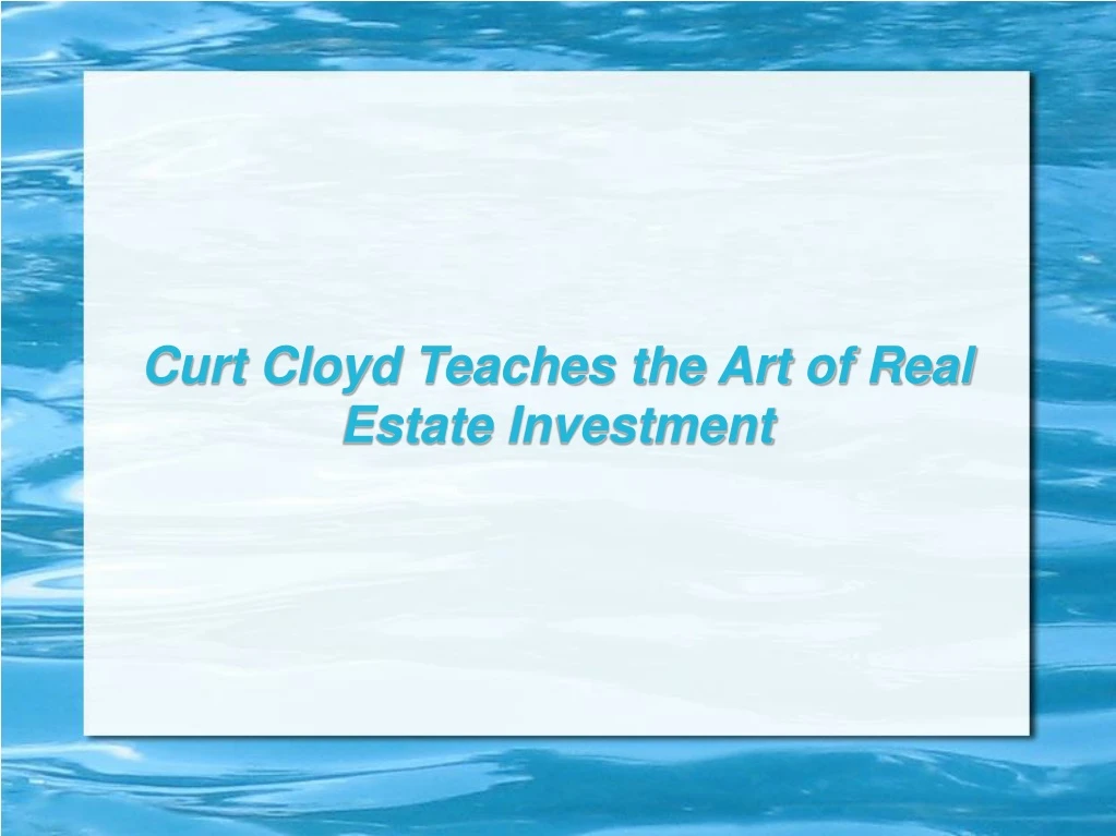 curt cloyd teaches the art of real estate