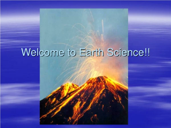 Welcome to Earth Science!!