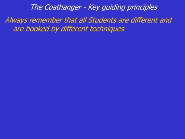 The Coathanger - Key guiding principles
