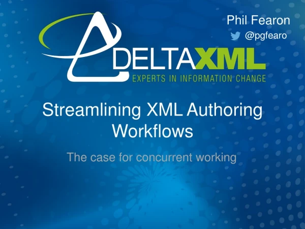 Streamlining XML Authoring Workflows