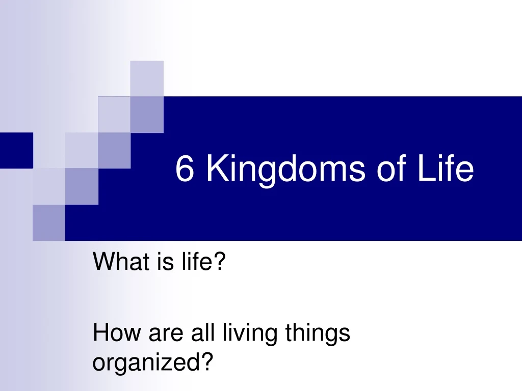 6 kingdoms of life