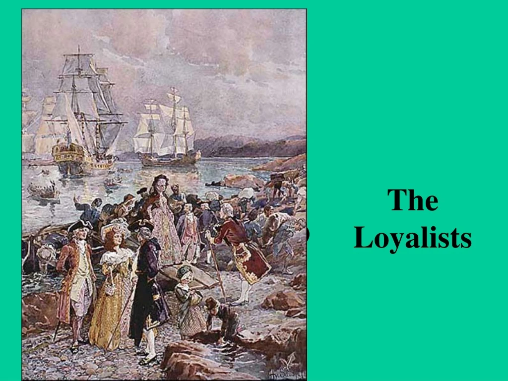 the loyalists