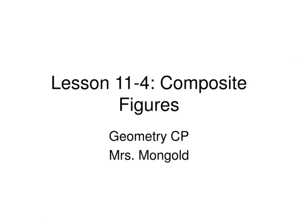 Lesson 11-4: Composite Figures