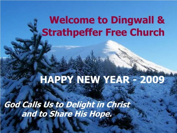 Welcome to Dingwall &amp; Strathpeffer Free Church HAPPY NEW YEAR - 2009
