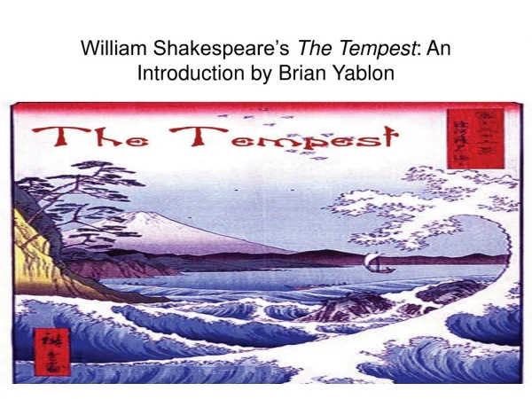 William Shakespeare’s The Tempest : An Introduction by Brian Yablon