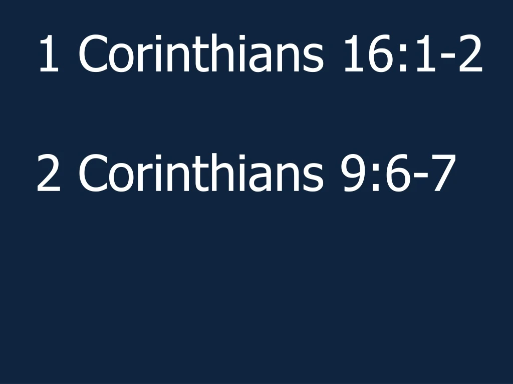 1 corinthians 16 1 2 2 corinthians 9 6 7
