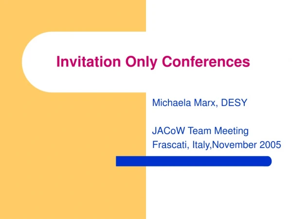 Invitation Only Conferences