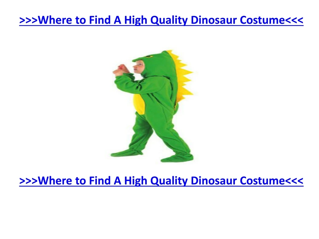 where to find a high quality dinosaur costume