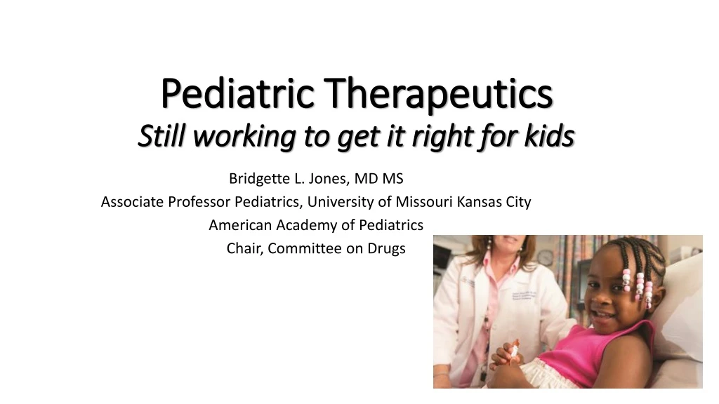 pediatric therapeutics still working to get it right for kids