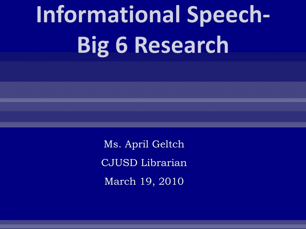 informational speech big 6 research