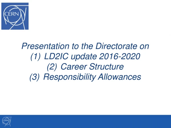 Presentation to the Directorate on LD2IC update 2016-2020 Career Structure