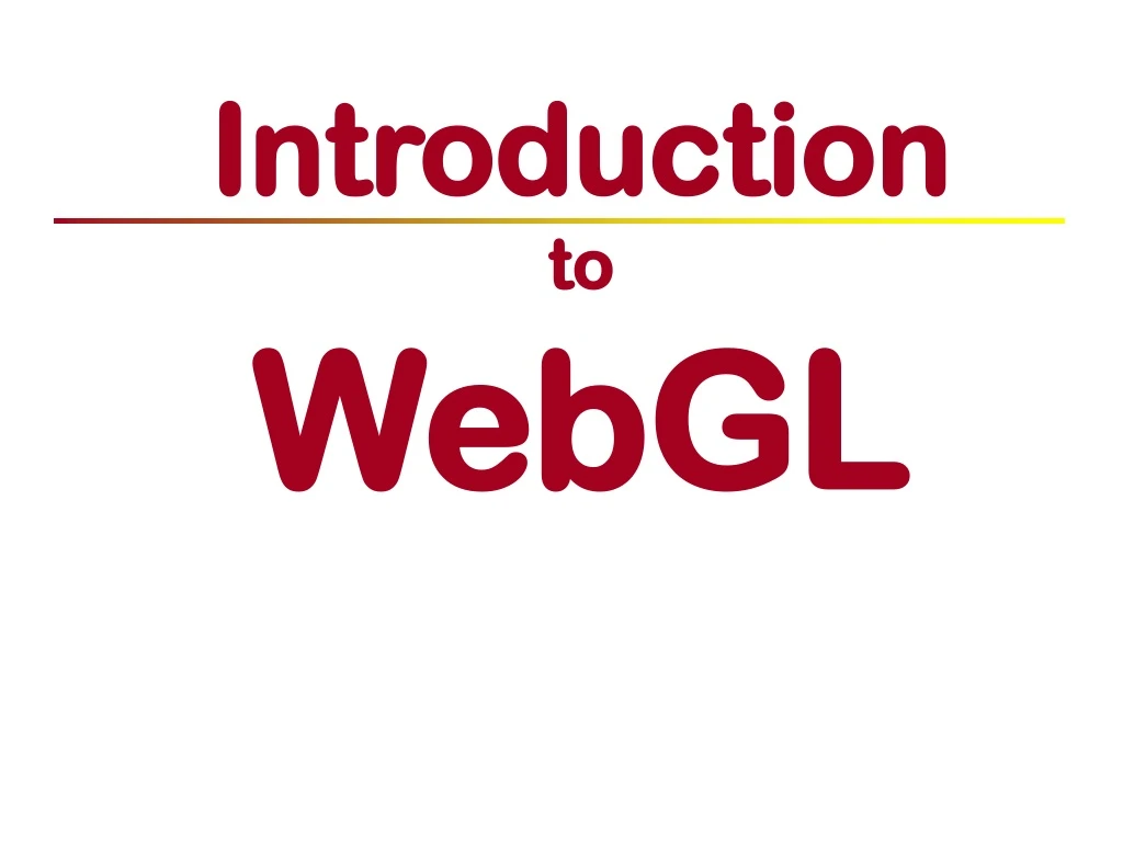introduction to webgl