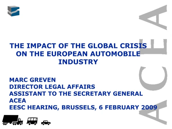 THE IMPACT OF THE GLOBAL CRISIS ON THE EUROPEAN AUTOMOBILE INDUSTRY