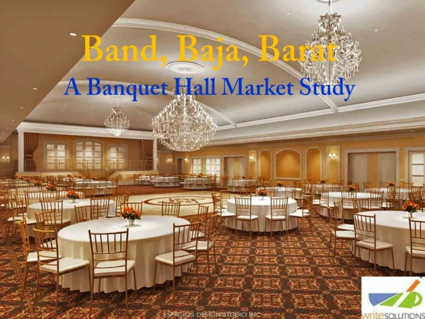 Band, Baja, Barat A Banquet Hall Market Study