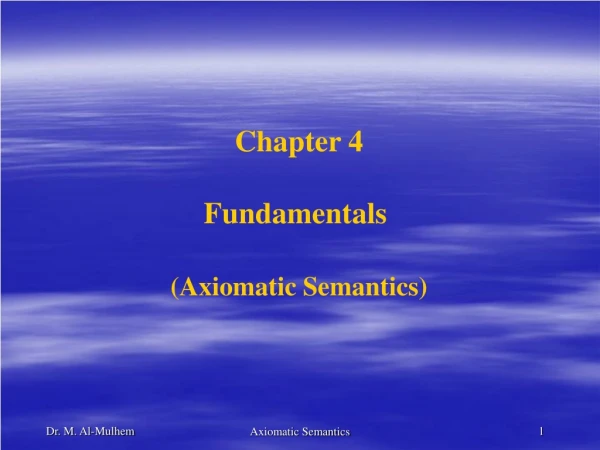 Chapter 4 Fundamentals (Axiomatic Semantics)
