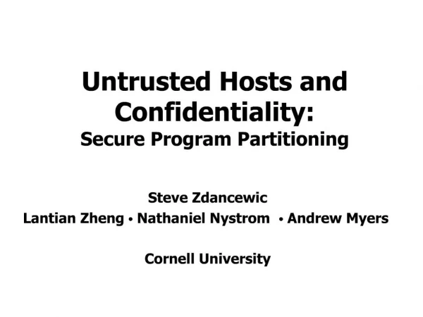 Untrusted Hosts and Confidentiality: Secure Program Partitioning