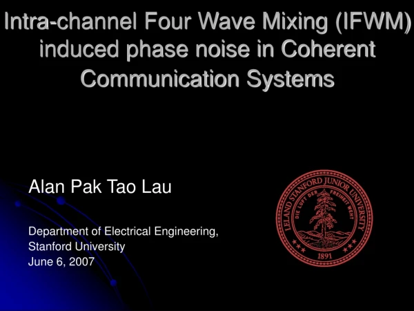 Intra-channel Four Wave Mixing (IFWM) induced phase noise in Coherent Communication Systems