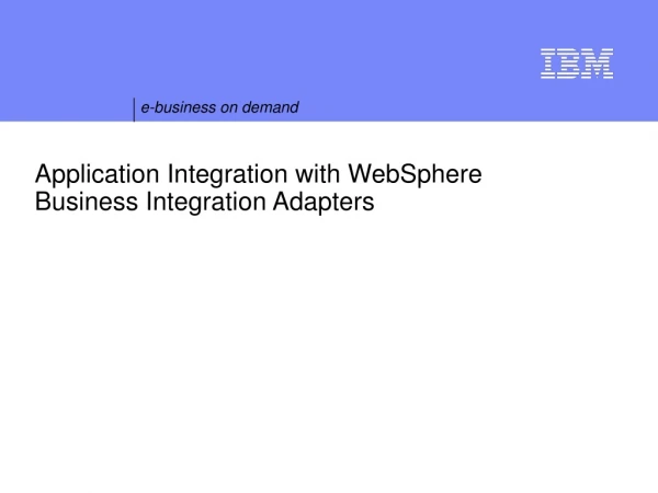 Application Integration with WebSphere Business Integration Adapters