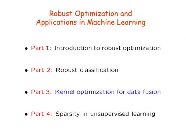 Robust Optimization and Applications in Machine Learning