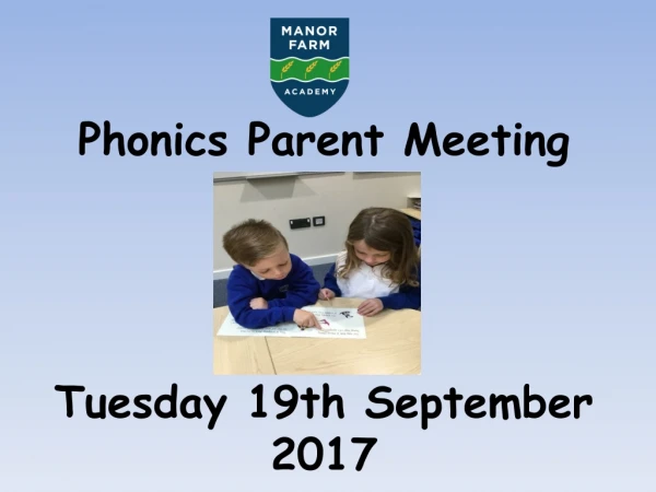 Phonics Parent Meeting Tuesday 19th September 2017