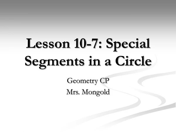 Lesson 10-7: Special Segments in a Circle