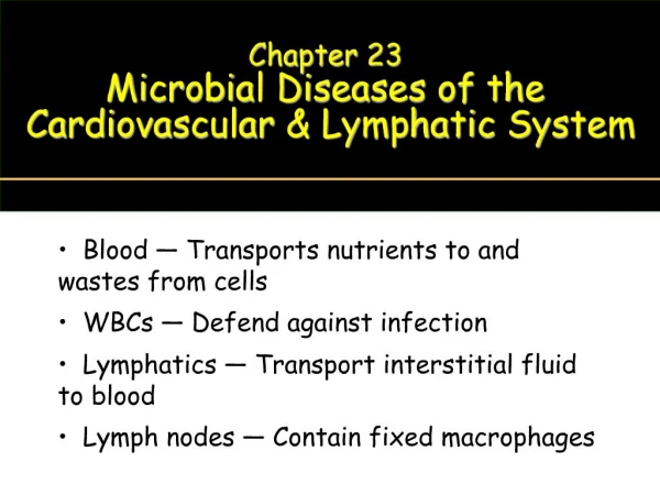 Blood Transports nutrients to and wastes from cells WBCs Defend against infection Lymphatics Tran