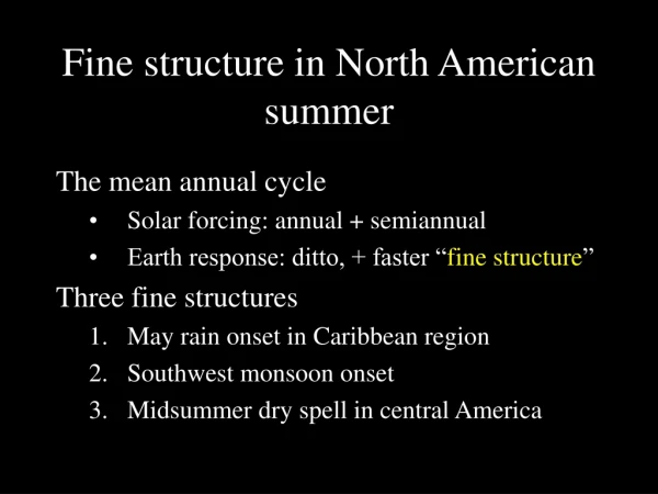 Fine structure in North American summer