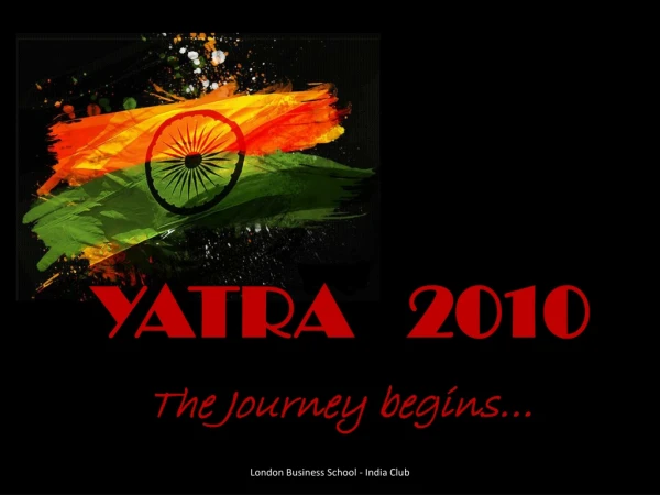 YATRA 2010 The Journey begins…