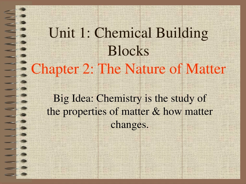 unit 1 chemical building blocks chapter 2 the nature of matter
