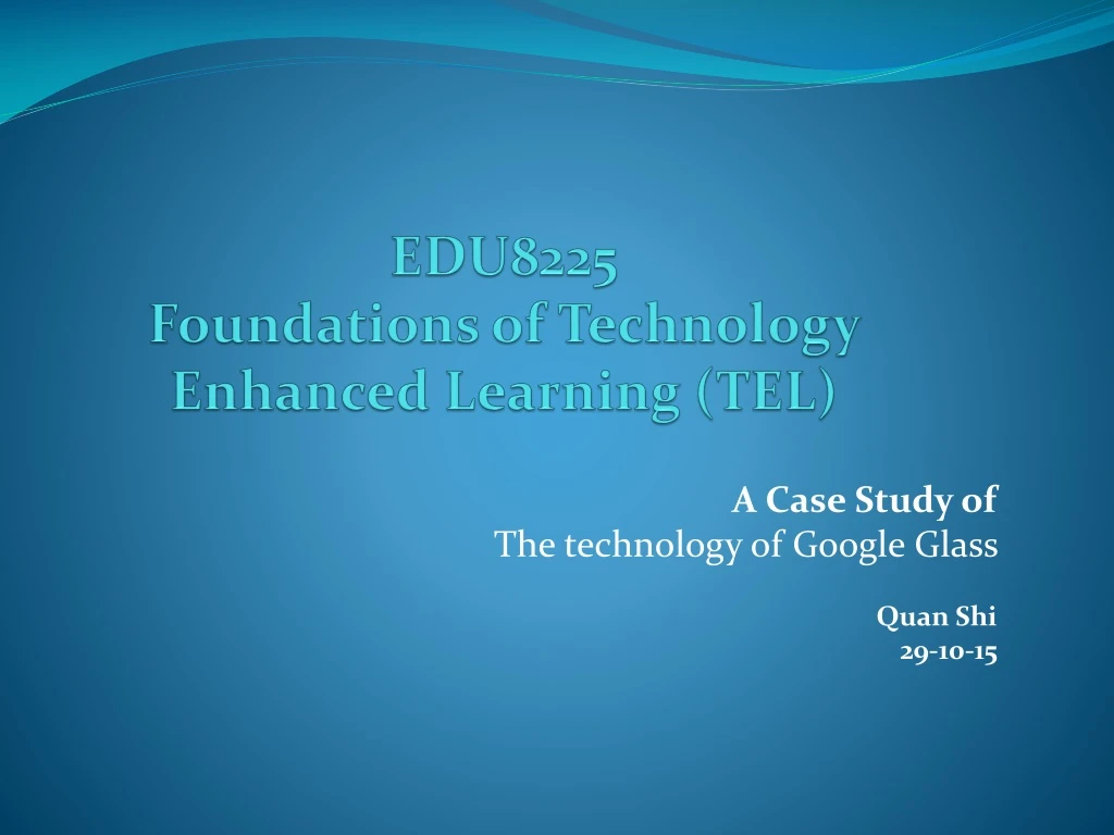 edu8225 foundations of technology enhanced learning tel