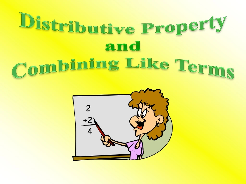 distributive property and combining like terms