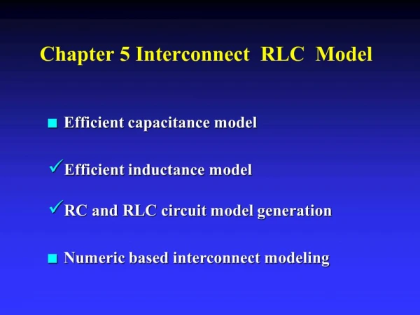 Chapter 5 Interconnect RLC Model
