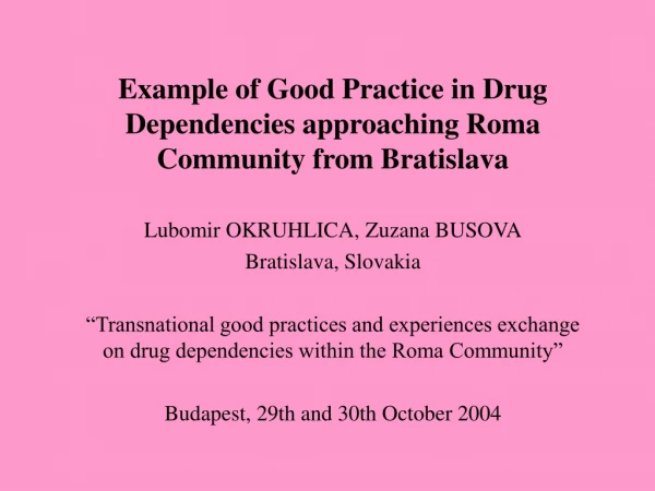 Example of Good Practice in Drug Dependencies approaching Roma Community from Bratislava