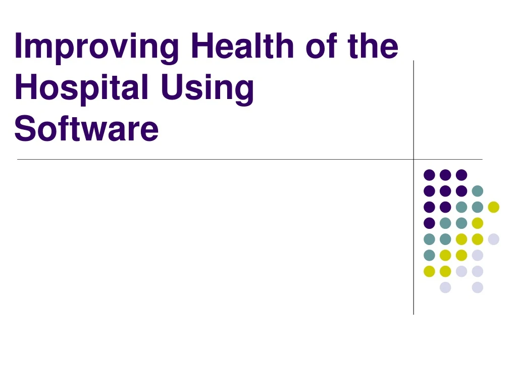 improving health of the hospital using software