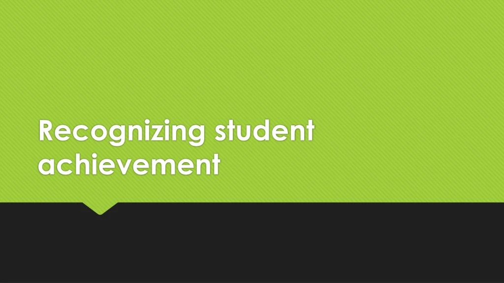 recognizing student achievement