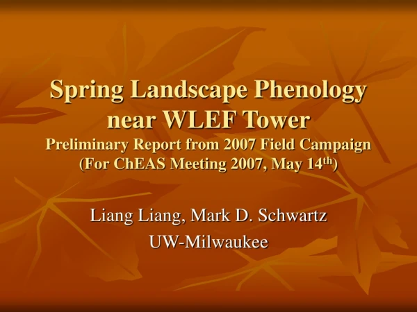 Liang Liang, Mark D. Schwartz UW-Milwaukee