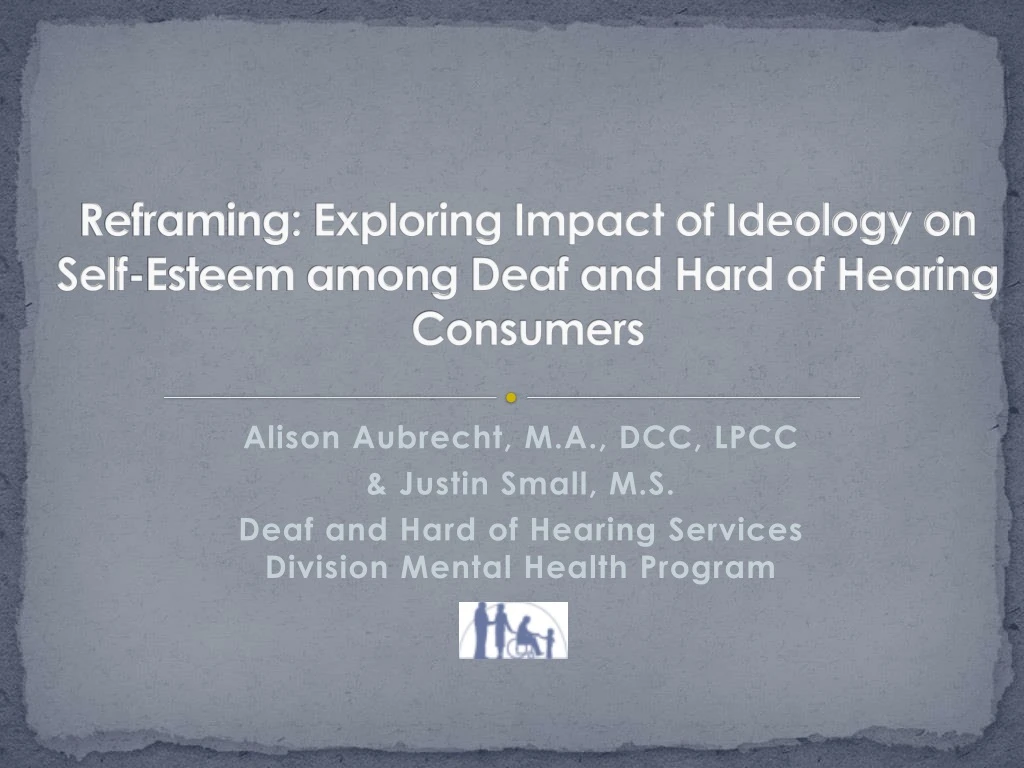 reframing exploring impact of ideology on self esteem among deaf and hard of hearing consumers