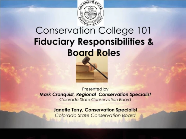 Conservation College 101 Fiduciary Responsibilities &amp; Board Roles